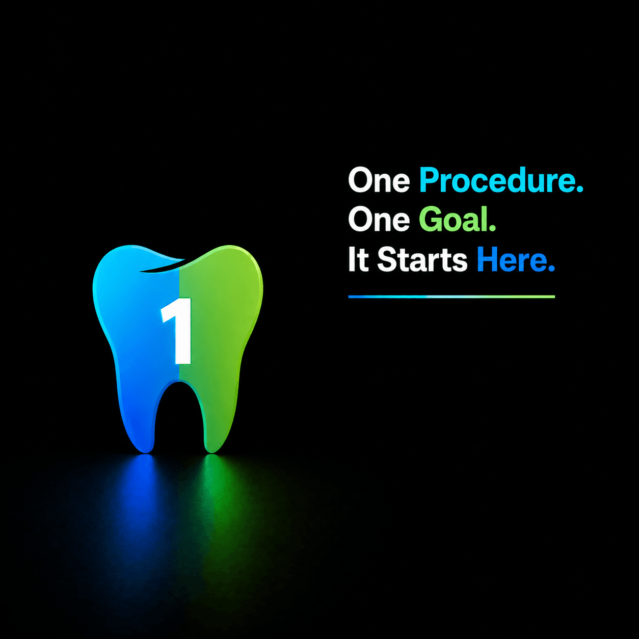 Blue and green tooth icon with number 1. One Procedure. One Goal. It Starts Here.